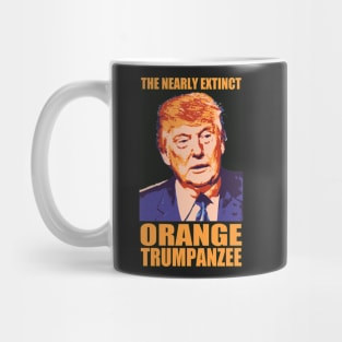 THE NEARLY EXTINCT ORANGE TRUMPANZEE Mug